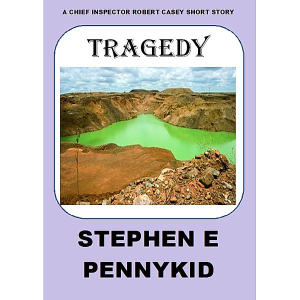 Tragedy, Stephen E Pennykid