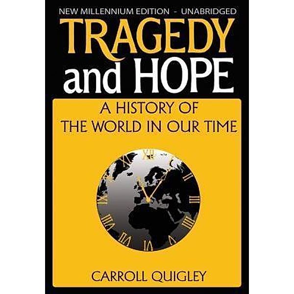 Tragedy and Hope / Dauphin Publications, Carroll Quigley