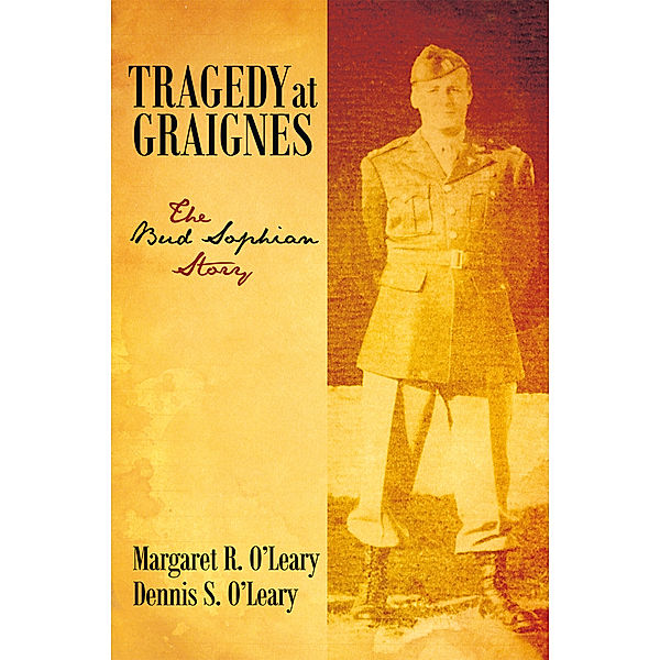 Tragedy at Graignes, Margaret R. O'Leary, Dennis S. O'Leary