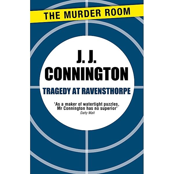 Tragedy at Ravensthorpe / Murder Room Bd.796, J J Connington