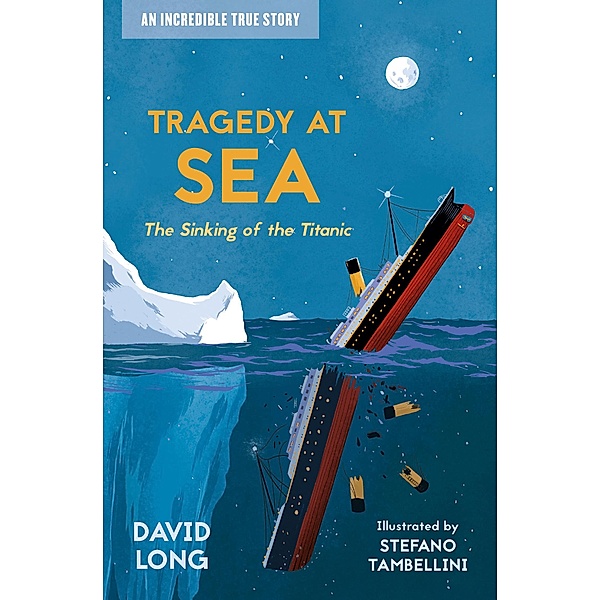 Tragedy at Sea / Incredible True Stories Bd.2, David Long