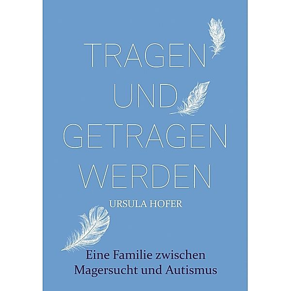 Tragen und getragen werden, Ursula Hofer