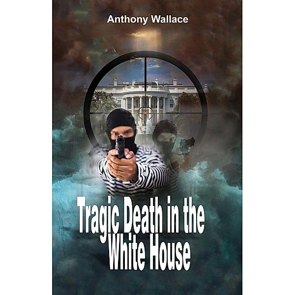 Tragic Death in the White House, Anthony Wallace