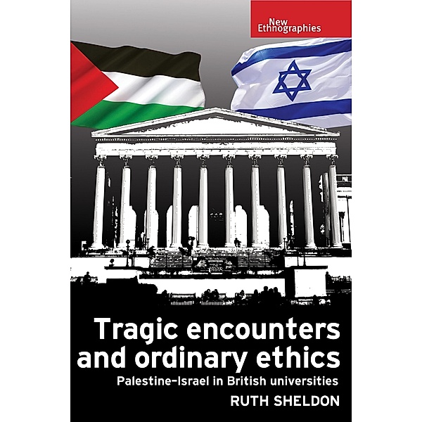 Tragic encounters and ordinary ethics / New Ethnographies, Ruth Sheldon