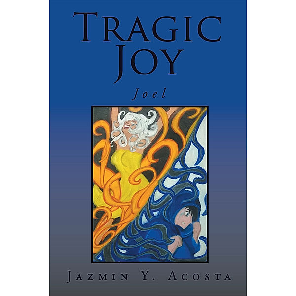 Tragic Joy, Jazmin Y. Acosta