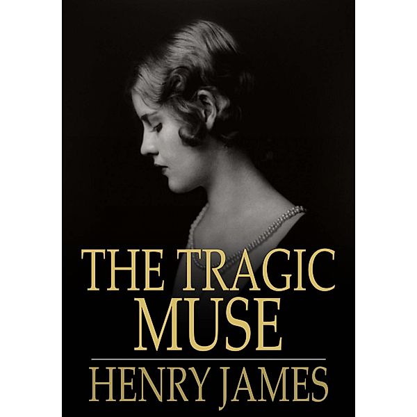 Tragic Muse / The Floating Press, Henry James