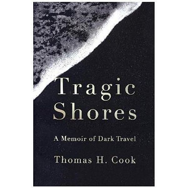 Tragic Shores, Thomas H. Cook