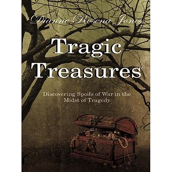 Tragic Treasures / Royal Treasures Publishing, Dianne Rosena Jones