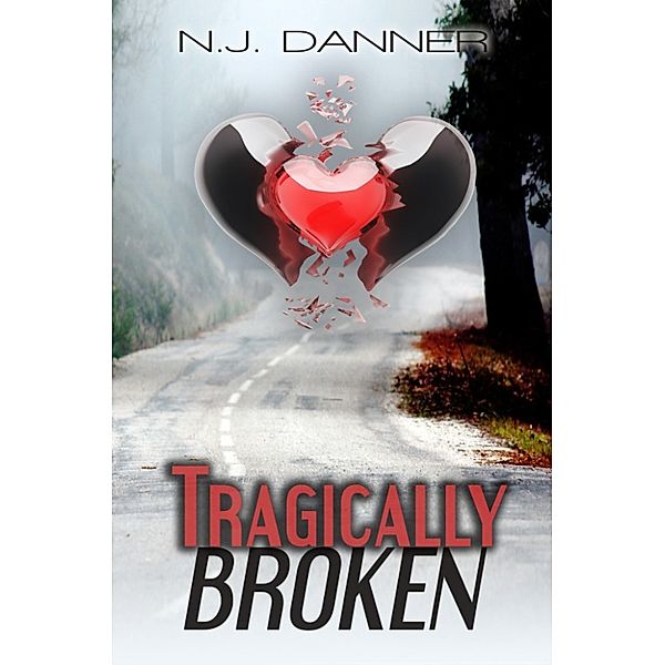 Tragically Broken, NJ Danner
