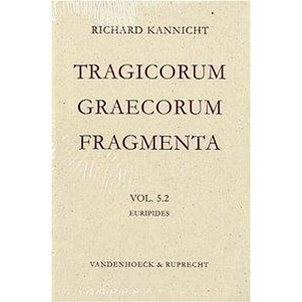 Tragicorum Graecorum Fragmenta, 2 Vols.