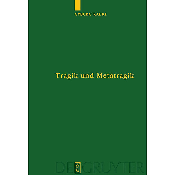 Tragik und Metatragik, Gyburg Radke