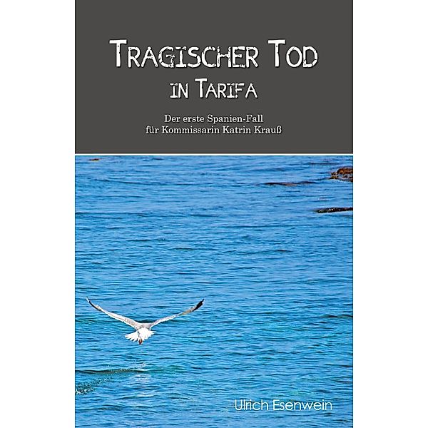 Tragischer Tod in Tarifa, Ulrich Esenwein