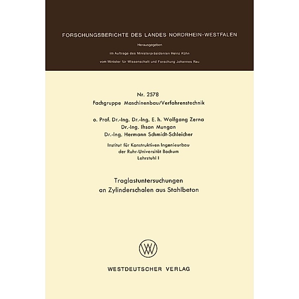 Traglastuntersuchungen an Zylinderschalen aus Stahlbeton / Forschungsberichte des Landes Nordrhein-Westfalen Bd.2578, Wolfgang Zerna