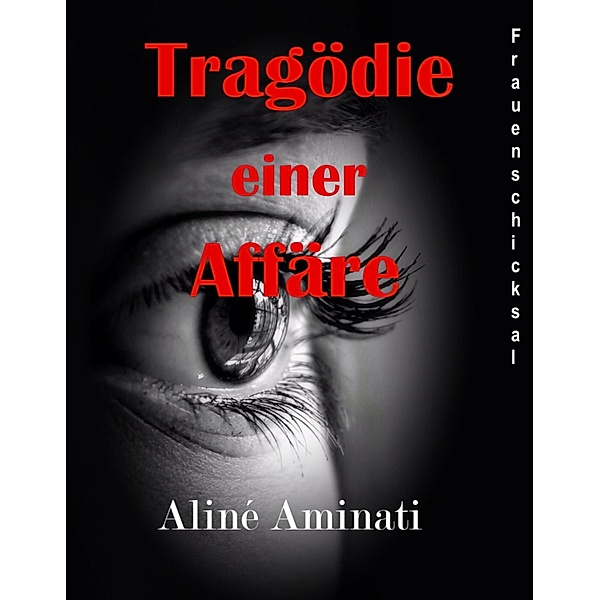 Tragödie einer Affäre, Aliné Aminati