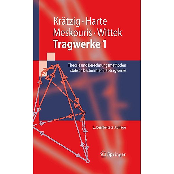 Tragwerke 1 / Springer-Lehrbuch, Wilfried B. Krätzig, Reinhard Harte, Konstantin Meskouris, Udo Wittek