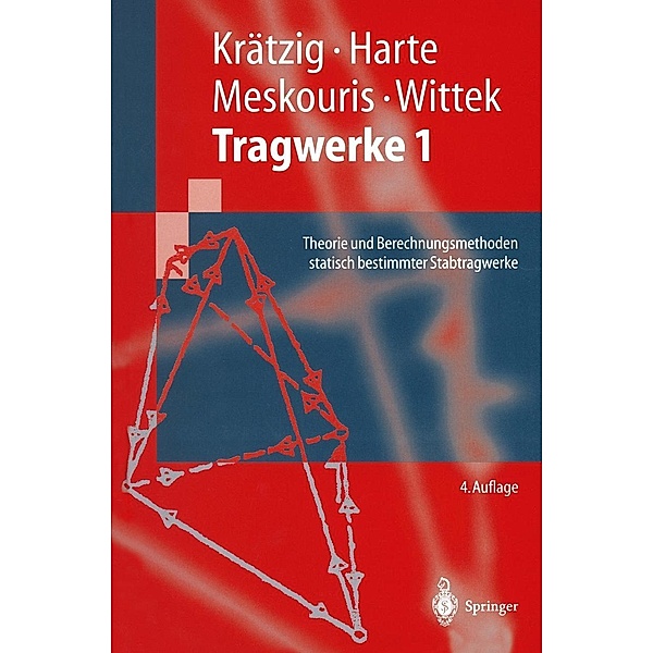 Tragwerke 1 / Springer-Lehrbuch, Wilfried B. Krätzig, Reinhard Harte, Konstantin Meskouris, Udo Wittek