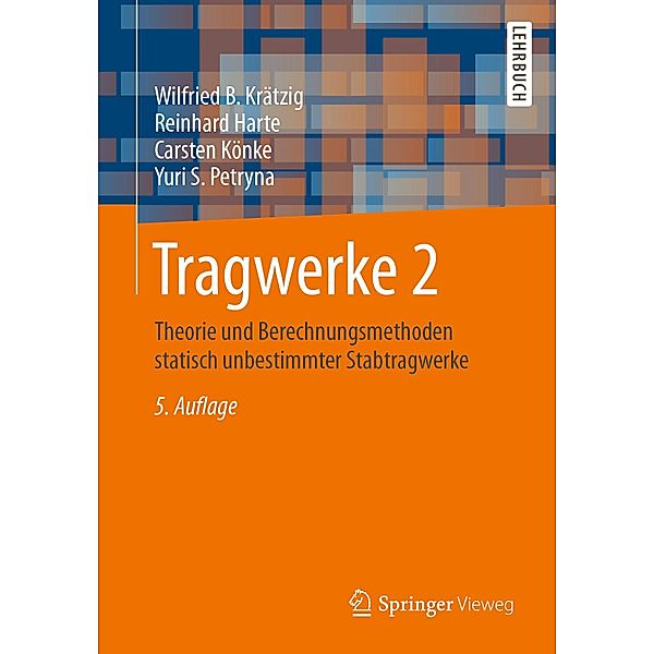 Tragwerke 2 / Springer-Lehrbuch, Wilfried B. Krätzig, Reinhard Harte, Carsten Könke, Yuri S. Petryna