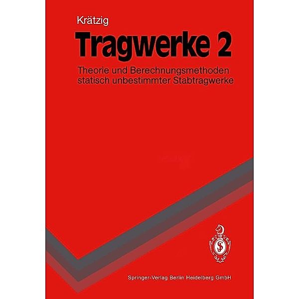 Tragwerke 2 / Springer-Lehrbuch, Wilfried B. Krätzig