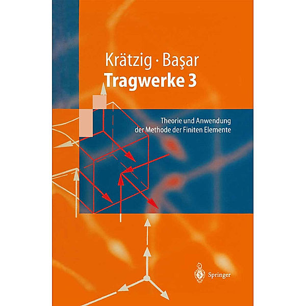 Tragwerke 3, Wilfried B. Krätzig, Yavuz Basar