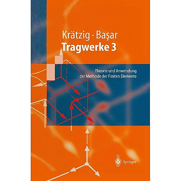 Tragwerke 3 / Springer-Lehrbuch, Wilfried B. Krätzig, Yavuz Basar