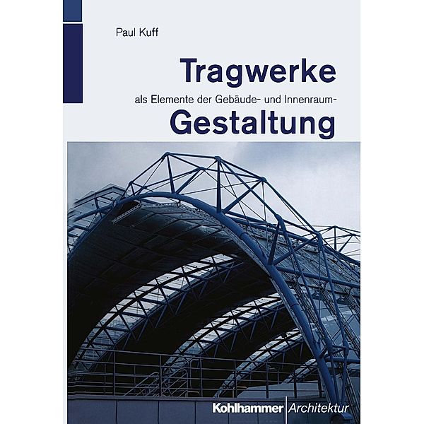 Tragwerke, Paul Kuff