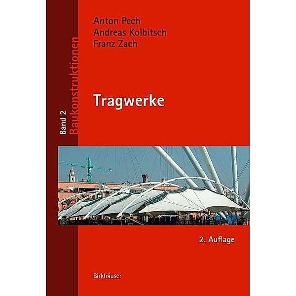Tragwerke / Baukonstruktionen Bd.2, Andreas Kolbitsch, Franz Zach