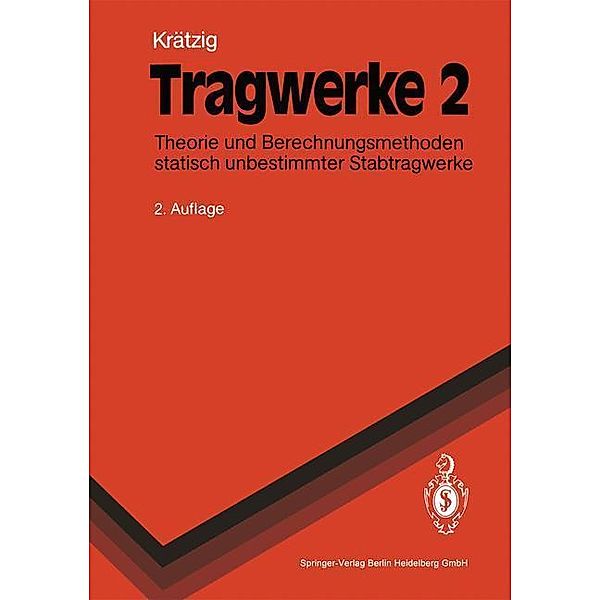 Tragwerke / Springer-Lehrbuch, Wilfried B. Krätzig
