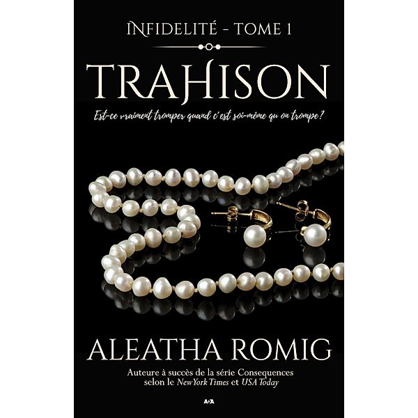 Trahison / Infidelite, Romig Aleatha Romig