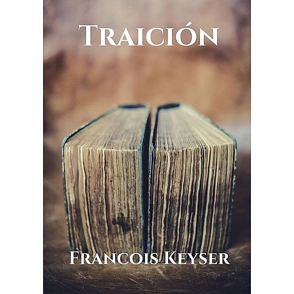 Traición, Francois Keyser
