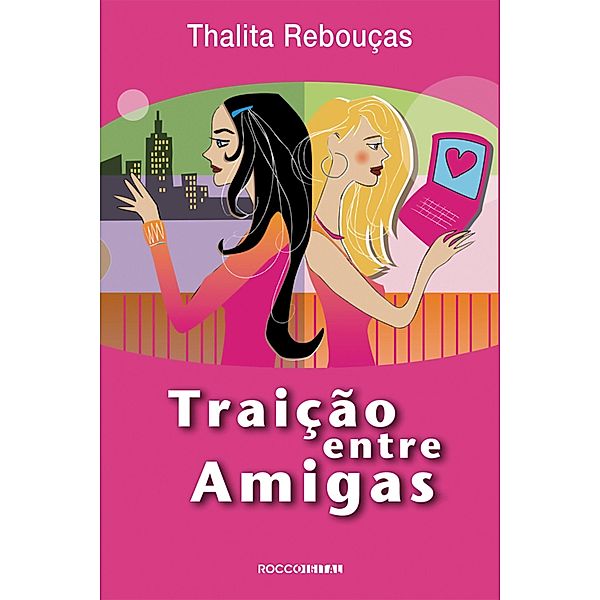 Traição entre amigas, Thalita Rebouças