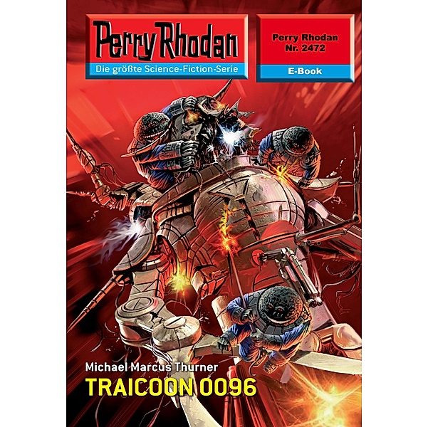 TRAICOON 0096 (Heftroman) / Perry Rhodan-Zyklus Negasphäre Bd.2472, Michael Marcus Thurner