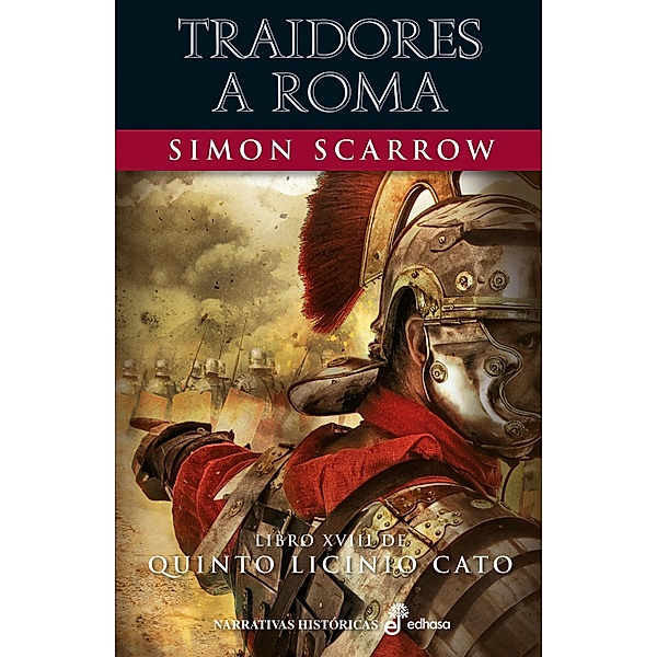 Traidores a Roma (XVIII) / Serie Quinto Licinio Cato Bd.18, Simon Scarrow