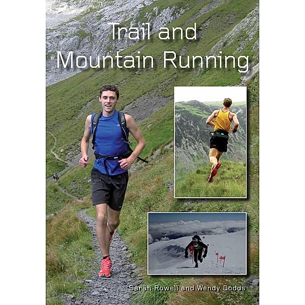 Trail and Mountain Running, Sarah Rowell, Wendy Dodds