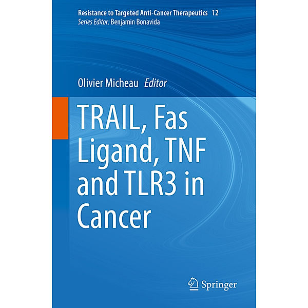 TRAIL, Fas Ligand, TNF and TLR3 in Cancer