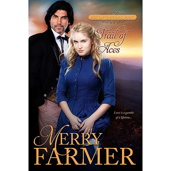 Trail of Aces (Hot on the Trail, #8) / Hot on the Trail, Merry Farmer