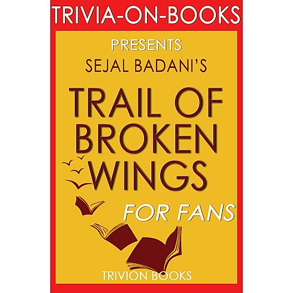 Trail of Broken Wings by Sejal Badani (Trivia-On-Books), Trivion Books