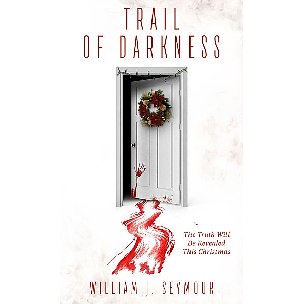 Trail of Darkness, William J. Seymour