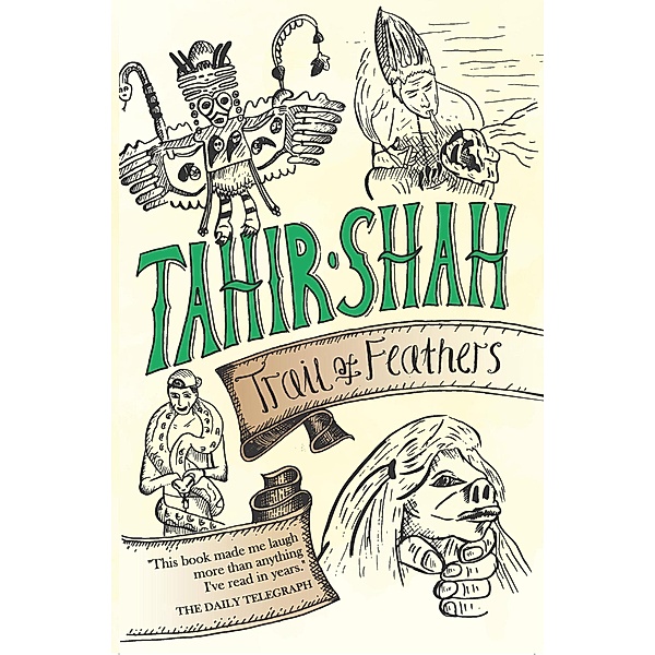 Trail of Feathers, Tahir Shah