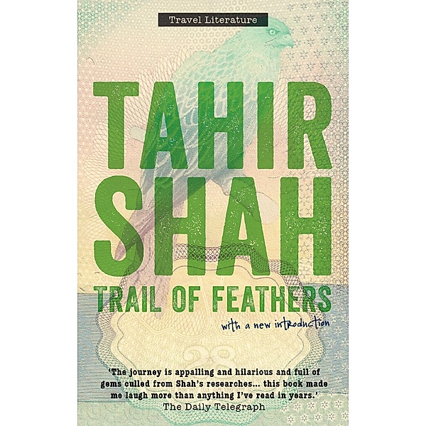 Trail of Feathers / Secretum Mundi, Tahir Shah