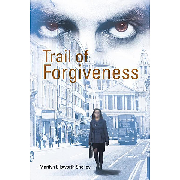 Trail of Forgiveness, Marilyn Ellsworth Shelley