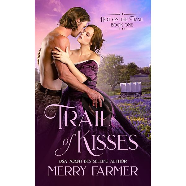 Trail of Kisses (Hot on the Trail, #1) / Hot on the Trail, Merry Farmer