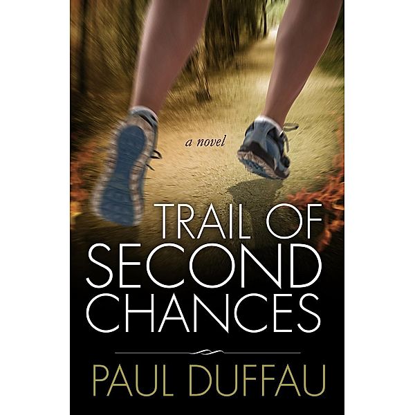 Trail of Second Chances, Paul Duffau