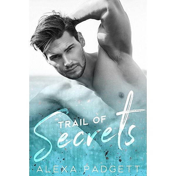 Trail of Secrets, Alexa Padgett