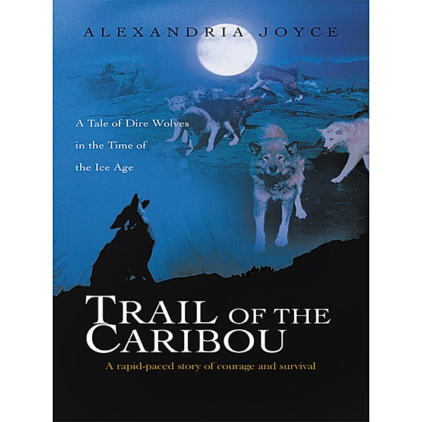 Trail of the Caribou, Alexandria Joyce