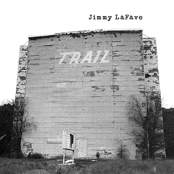 Trail One, Jimmy Lafave