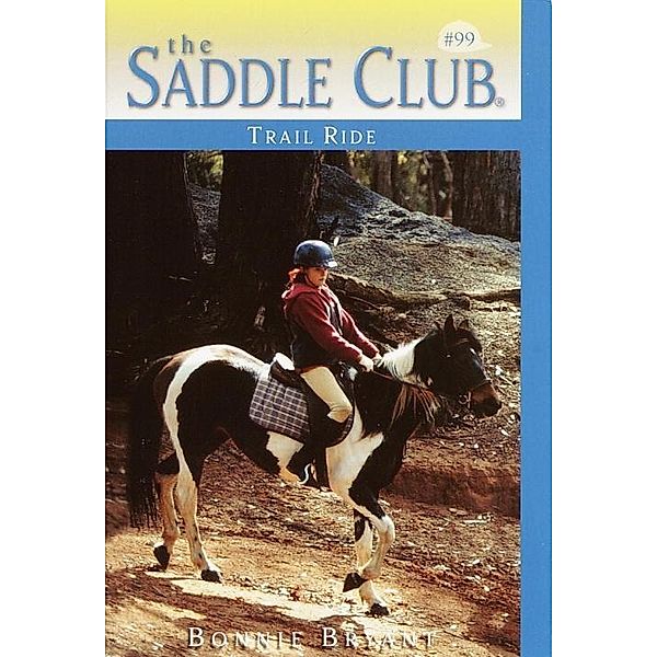 Trail Ride / Saddle Club(R) Bd.99, Bonnie Bryant