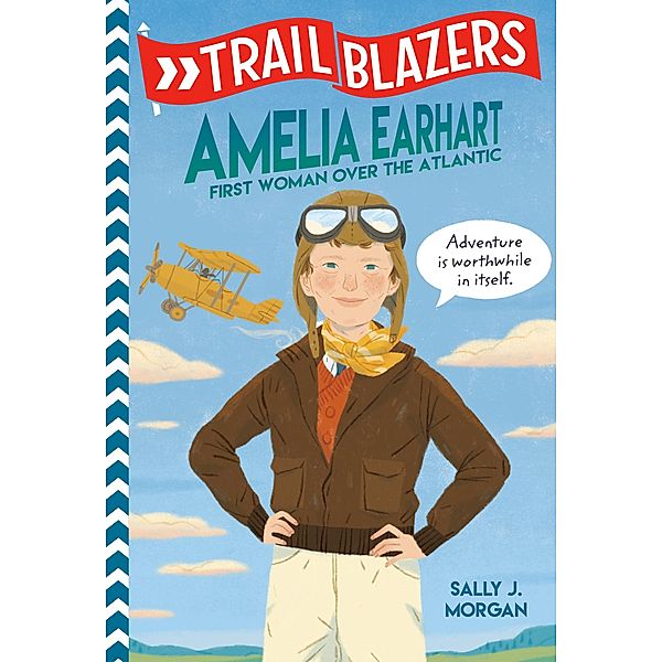 Trailblazers: Amelia Earhart / Trailblazers, Sally J. Morgan