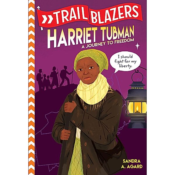 Trailblazers: Harriet Tubman / Trailblazers, Sandra A. Agard