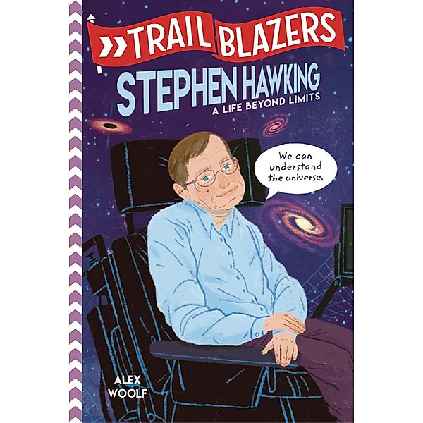 Trailblazers: Stephen Hawking / Trailblazers, Alex Woolf