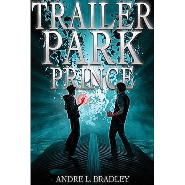 Trailer Park Prince, Andre L. Bradley